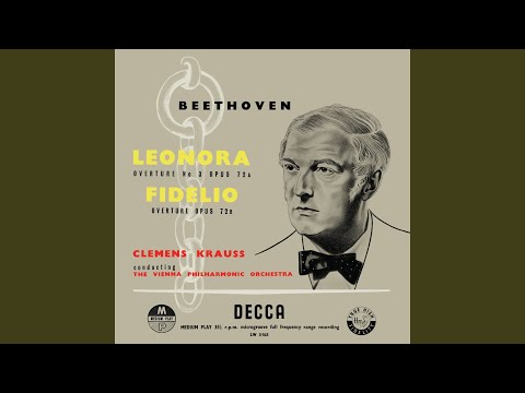 Beethoven: Fidelio, Op. 72: Overture