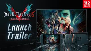 『Devil May Cry 5 Devil Hunter Edition』 - Launch Trailer ｜Nintendo Switch 2