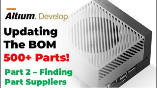 Altium Develop Part 2 - Finding PCB Part Suppliers
