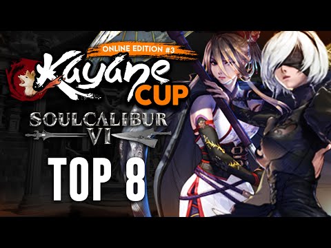 Kayane Cup Online #3 - Top 8 Soul Calibur VI feat. Skyll, Raizen, Guilu...