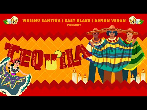 Whisnu Santika X East Blake X Adnan Veron - Tequila (Music Video)