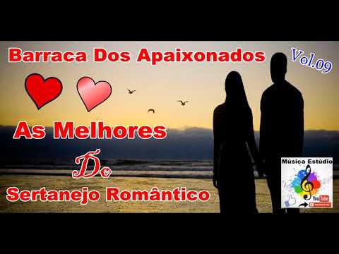 Sertanejo Romântico -  Barraca dos Apaixonados vol.09