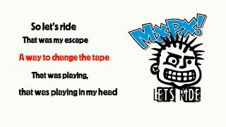 Download lagu MxPx - Let's Ride (Lyrics) HD mp3
