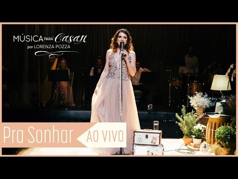 Pra Sonhar (Marcelo Jeneci) | Música para Casar AO VIVO por Lorenza Pozza