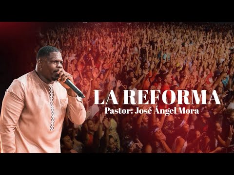 PASTOR JOSÉ ÁNGEL MORA/ LA REFORMA XXl