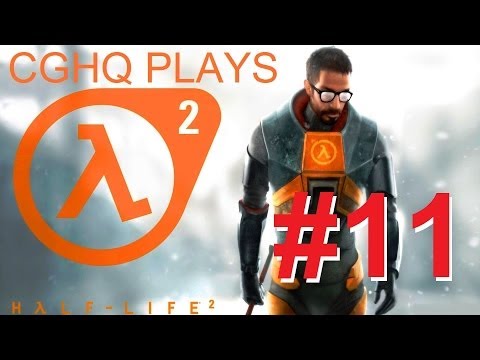 Half-Life 2 Pt.11 | Walkthrough Gameplay w/CGHQ | 1080p HD PC