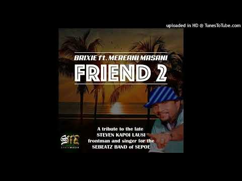 Friend 2_ Brixie ft. Mereani Masani_ Statz Muzik 2022