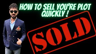 How To Sell Your Property Or Plot In Pakistan Quickly | Easy Pro Tips