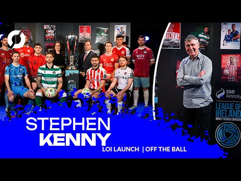 STEPHEN KENNY | League of Ireland launch day | Aims for the season | Summer soccer? | OFF THE BALL