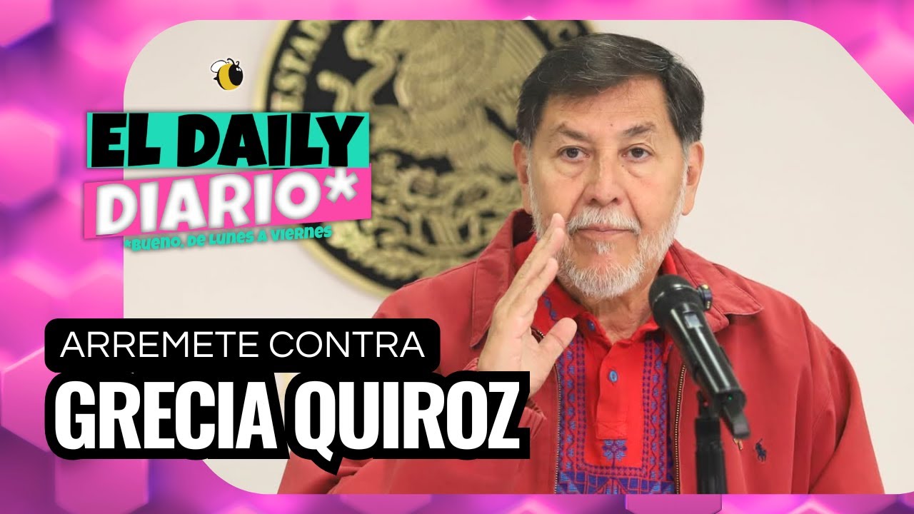 #ElDailyDiario #558 - 26/11/25: Fernández Noroña arremete contra Grecia Quiroz