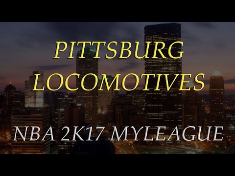 NBA 2K17 MyLeague | Pitt Locomotives Expansion Franchise EP 1: Introduction