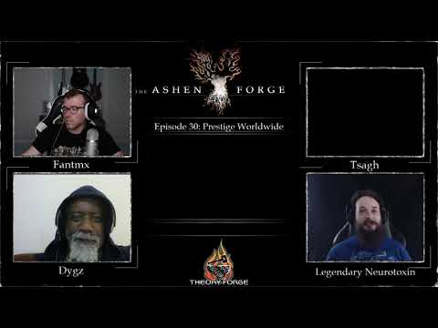 The Ashen Forge: Episode 30 - Prestige Worldwide