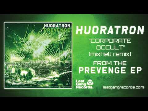 Huoratron - Corporate Occult (Mixhell Remix)