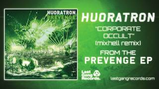 Huoratron - Corporate Occult (Mixhell Remix)