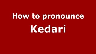 How to pronounce Kedari