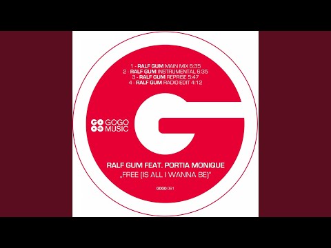 Free (Is All I Wanna Be) (feat. Portia Monique) (Ralf GUM Instrumental)