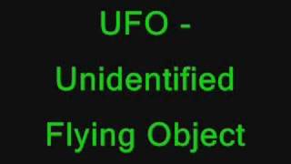 UFO - Unidentified Flying Object