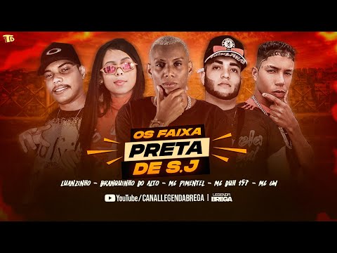 BRANQUINHO DO ALTO, MC DUH 157 E LUANZINHO, MC PIMENTELL E MC GW - OS FAIXA PRETA DE S.J #bregãfunk