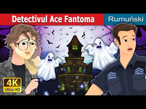 Detectivul Ace Fantoma | The Ace Ghostbuster in Romanian | @RomanianFairyTales