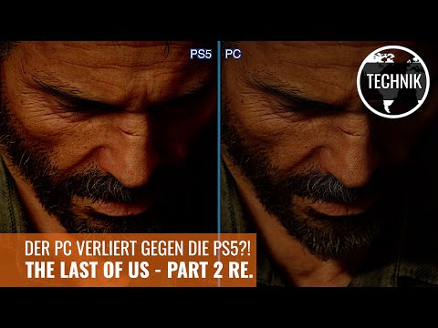 The Last of Us Part 2: Grafikvergleich PC vs PS5 (4K, GERMAN)