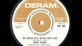 The World Gets Better With Love  -   White Plains