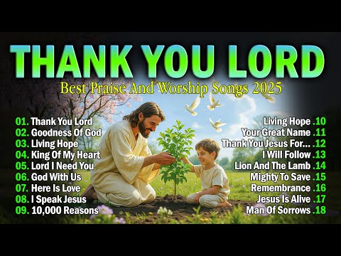 Thank You Lord - Special Hillsong Worship Songs Playlist 2025 - Best Praise And Worship