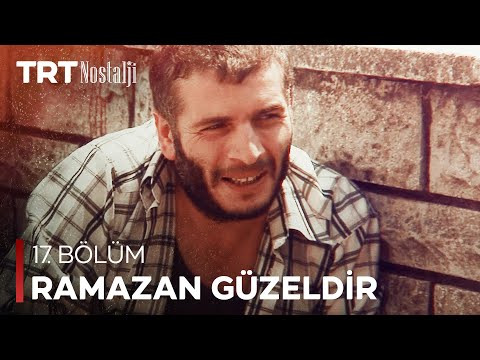 Ramazan Güzeldir 17. Bölüm @NostaljiTRT