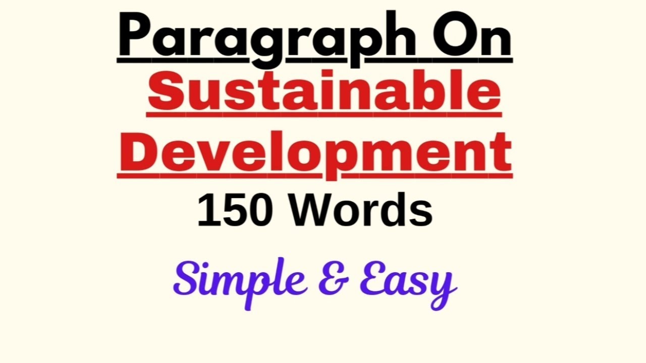 Write a Paragraph on Sustainable Development in 150 Words | Short Paragraph Essay writing in English