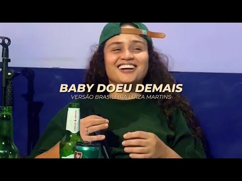 Luiza Martins - BABY DOEU DEMAIS (versão brasileira de Locked out of Heaven de Bruno Mars)