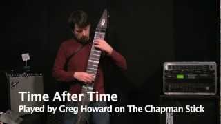 Time After Time - Greg Howard on Chapman Stick