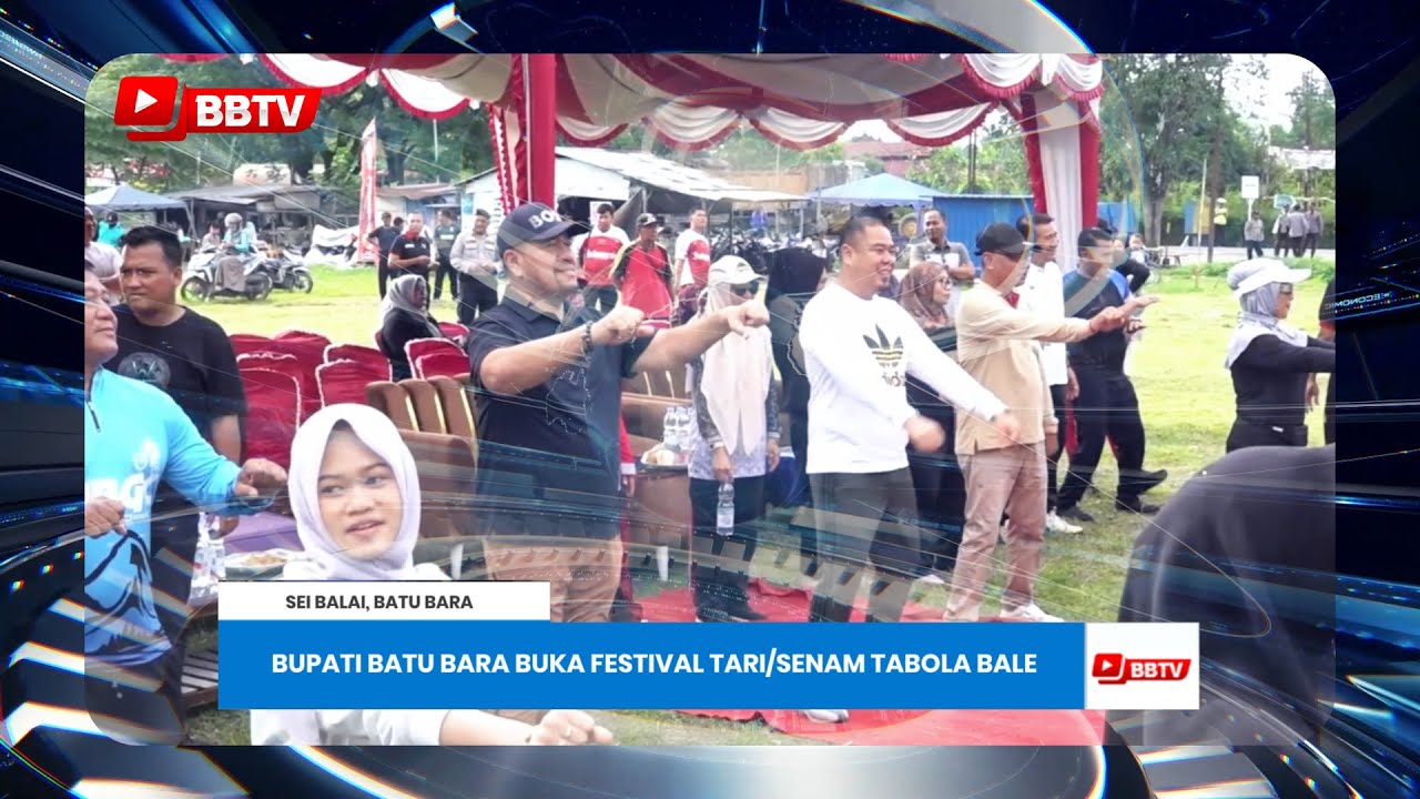 BUPATI BATU BARA BUKA FESTIVAL TARI/SENAM TABOLA BALE