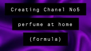 How to make Chanel No 5 perfume at home!