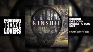 Bonobo - Eyesdown (Energetic Soul Remix)