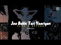 Jaa Dekhi Teri Yaariyan | Slow & Reverb | Aesthetic Heart | HearTouching