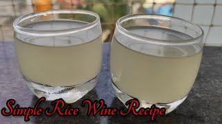 Rice Wine Homemade| Video #84 | How To Make Rice Wine Or Sake| How To Make Tapey | Simple Rice Wine|