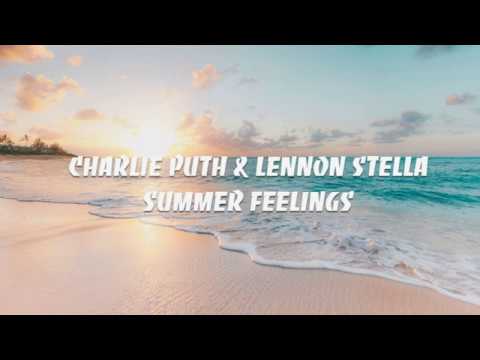 Charlie Puth & Lennon Stella - Summer Feelings (Lyrics)
