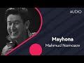 Mahmud Nomozov Mayhona Махмуд Номозов Майхона AUDIO