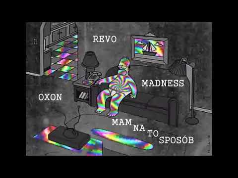 Revo x Oxon - Mam Na To Sposób! (Madness Blend!) 2017
