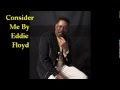 Consider Me By Eddie Floyd 