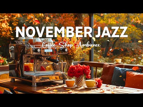 November Jazz - Smooth Morning Jazz & Elegant October Bossa Nova for Relaxation, Study and Work