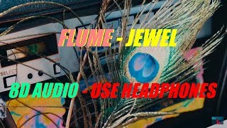 Flume - Jewel - (8D AUDIO) Flume - Jewel - (8D AUDIO)