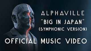 Alphaville - Big In Japan  (Symphonic Version 2022) [official video]