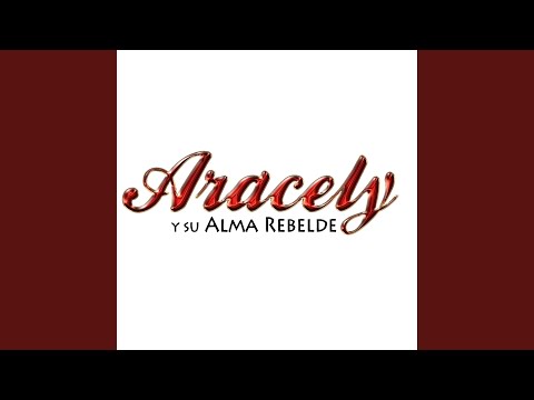 Con El Tiempo - Aracely Y Su Alma Rebelde
