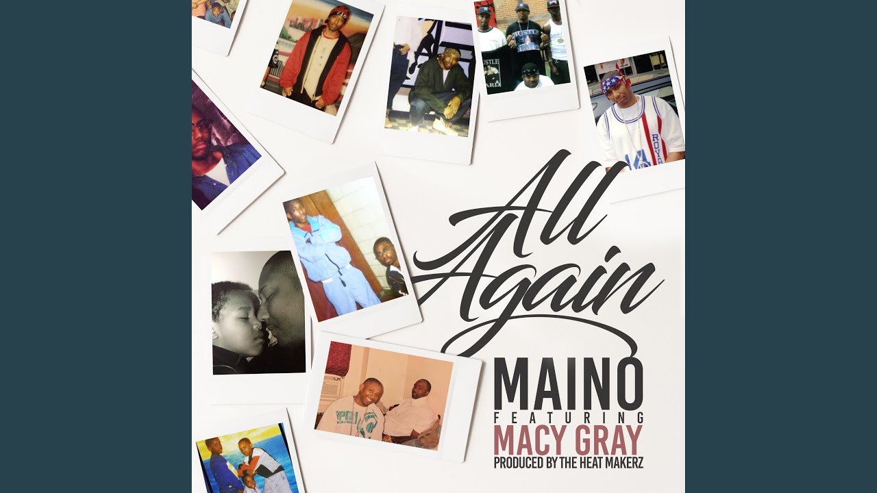 Maino ft. Macy Gray — All Again
