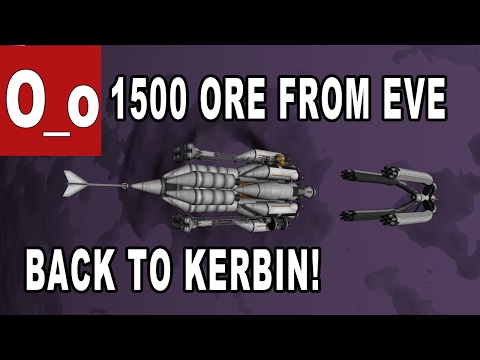 Getting 1500 ore from Eve to Kerbin with a 300 ton lander - Kerbal Space Program