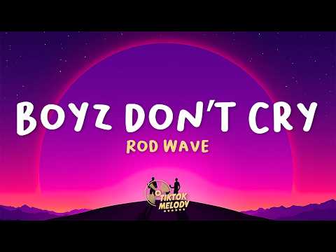 Rod Wave - Boyz Dont Cry (Lyrics)