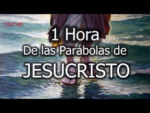 1 Hora de las Parábolas de Jesucristo | Meditación Bíblica
