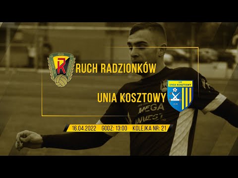 21 kolejka:  RUCH RADZIONKÓW - UNIA KOSZTOWY