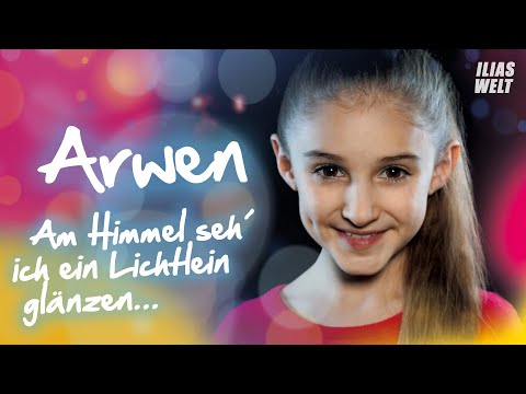 ARWEN von ILIAS WELT - Am Himmel seh´ ich ein Lichtlein... OFFICIAL VIDEO