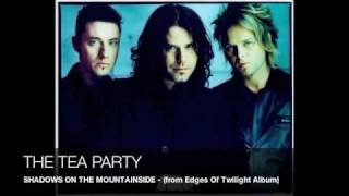 THE TEA PARTY-Shadows On The Mountainside